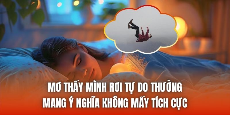 Mơ thấy mình rơi tự do thường mang ý nghĩa không mấy tích cực
